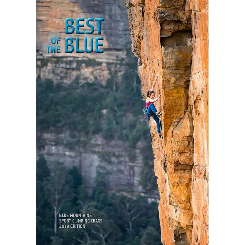 Best Of The Blue – Sport Climbing Guidebook: Blue Mountains Edition 1