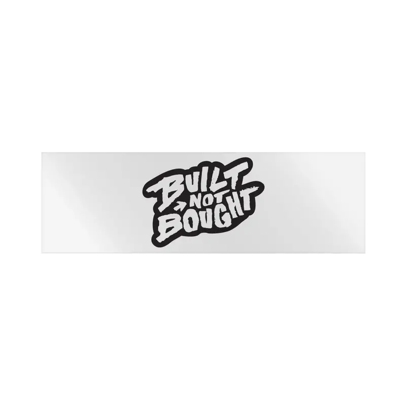 "Built Not Bought" Monochrome Rod Decal Pack – Versatile Vertical/Horizontal Application 1