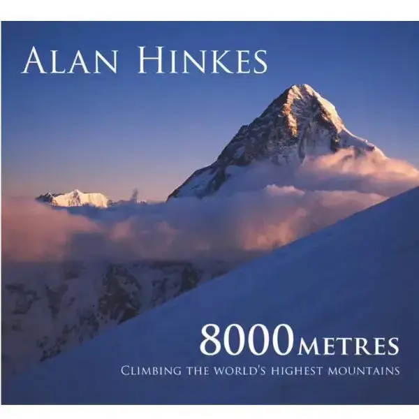 Climbing The World’S 8,000-Metre Peaks 1