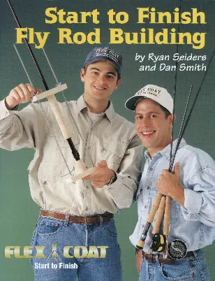 Flex Coat Complete Fly Rod Building Guide — Start-To-Finish Manual 1